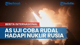 AS Langsung Uji Coba Rudal Minuteman III seusai Rusia Tangguhkan Perjanjian Nuklir