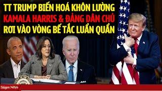 QUÁ HAY TT Trump biến hoá khôn lường khiến Kamala Harris và Phe Dân Chủ rơi vào bế tắc luẩn quẩn