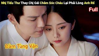 Review Phim Thay Chị Gái Chăm Sóc Cháu Lại Phải Lòng Anh Rể  Full 