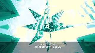 M.I.K.E.  Push - Oxygen Of The Soul