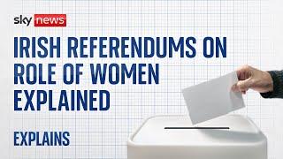 Irish Referendums on family and womens duties explained