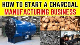 How to Start a Charcoal Manufacturing Business  Charcoal Business Plan