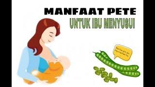 WAH  INI DIA MANFAAT PETE UNTUK IBU MENYUSUI