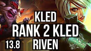 KLED vs RIVEN TOP  Rank 2 Kled 822  KR Grandmaster  13.8