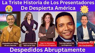 La Triste Historia de Los Presentadores de Despierta América de Univision