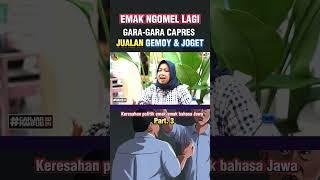 EMAK NGOMEL KARENA CAPRES JUALAN GEMOY & JOGET Bag. 3 #emakemak #humor #ngakak #lucu #komedi #ngomel