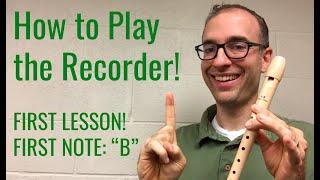 Recorder Lesson 1 How to Play Your First Note B