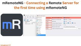 mRemoteNG - Connecting a Remote Server for the first time using mRemoteNG  Remote Server mRemoteNG