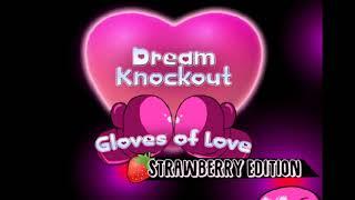 Dream Knockout Gloves of Love - Strawberry Edition   Ingles「ACT 」 ► +10 y ocho ◄ MG  ZP