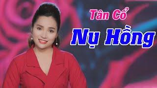 Tân Cổ Mới Hay Nhất 2020 ► Tân Cổ Nụ Hồng - NS Kim Cương  Nghe Thử 1 Lần Nghiện Ngay