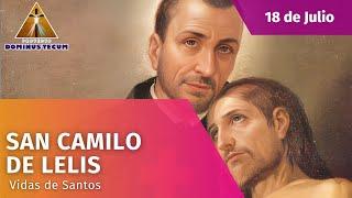 VIDAS DE SANTOS 18 DE JULIO - SAN CAMILO DE LELIS