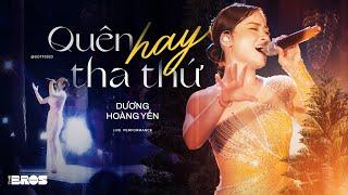 Quên Hay Tha Thứ - Dương Hoàng Yến live at Soul of The Forest