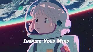 Inspire Your Mind  Lofi Hiphop Mix  Music to brighten you up  Sweet Girl