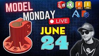 Model Monday LIVE - 1 PM  - JUNE 24- Live CAD vs CAD Competition