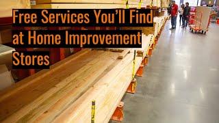 Free Services You’ll Find at Home Improvement Stores