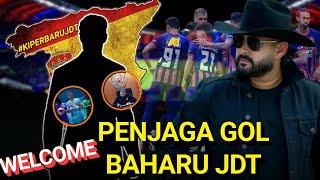 WELCOME TO JDT‼️WAOW INI PENJAGA GOL BAHARU JDT