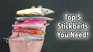 The Top 5 Stickbaits YOU NEED to know about