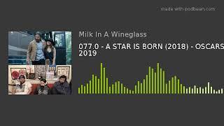 A STAR IS BORN 2018 077.0 - OSCARS 2019