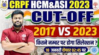 CRPF HCM ASI CUT OFF 2023  CRPF HCM ASI SAFE SCORE  CRPF CUT OFF 2023  CRPF HCM EXPECTED CUT OFF