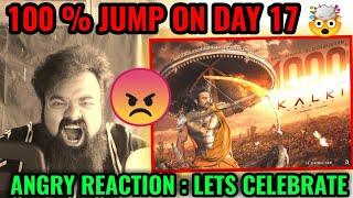 KALKI 2898 AD BOX OFFICE COLLECTION DAY 17  100 % SATURDAY JUMP  PRABHAS  ANGRY REACTION