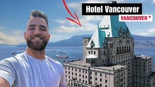 I Stayed in Vancouvers Castle  The Hotel Vancouver