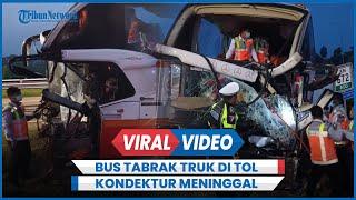 Kecelakaan Bus Harapan Jaya Tabrak Truk di Tol Jombang Kondektur Meninggal