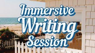 Writing in a Cozy Seaside Cottage on a Summer’s Day  2 HOUR IMMERSIVE WRITING SESSION