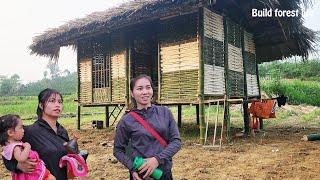 Full video 30 days Run away from cruel husband. Build bamboo stilt houses. new life