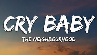 The Neighbourhood - Cry Baby Lyrics