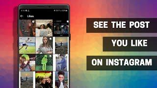 How To See The Post You Liked On Instagram  How To View The Posts Youve Liked On Instagram