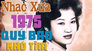 Nhạc Xưa 1975 Quý Báo Khó Tìm  Nhạc Vàng Xưa Sài Gòn 1975 Nhiều Danh Ca Xưa Bất Hủ Hay Nhất