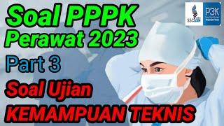 Soal P3K Perawat kemampuan teknis 2023