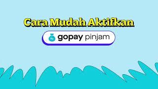 Cara Mudah Aktifkan GoPay Pinjam di Aplikasi GoPay