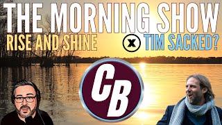 The Morning Show - Tuesday Morning - Twitter Meltdown - Tim Getting Sacked Rumour