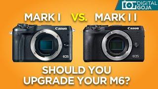 Ready For An Upgrade? Canon M6 Mark II vs Canon M6 Mark I