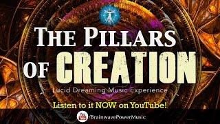 EXTREMELY EFFECTIVE LUCID DREAMING MUSIC - The Pillars of Creation - Best Lucid Dreaming Music