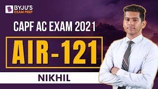 CAPF AC Exam AIR 121 Nikhil Interview I CAPF AC Exam 2021 Topper I CAPF AC Exam