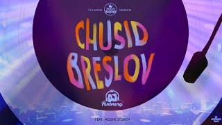 Chusid Breslov - חסיד ברסלב  DJ Farbreng  Feat. Moshe Storch   TYH Nation Official Lyric Video