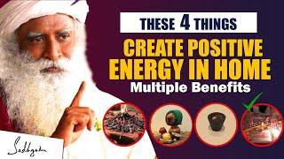 4 POWERFUL WAYS Create Positive Energy In Your Home  Remove Negativity  House  Sadhguru