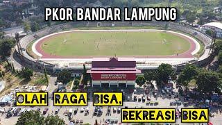 PKOR Bandar Lampung Cocok Buat Olah Raga dan Rekreasi  Stadion Lampung