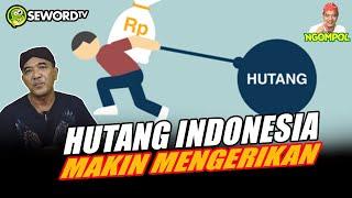 Begawan NEGARA TERANCAM BANGKRUT?? HUTANG INDONESIA MAKIN MENGERIKAN? #509