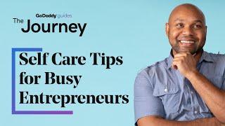 Self Care Tips for Busy Entrepreneurs  The Journey