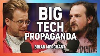 Why Big Tech is Ruining Our Lives with Brian Merchant - Factually - 250