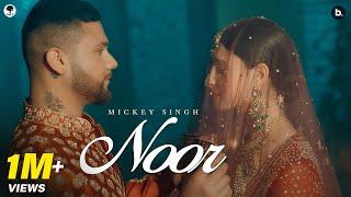 NOOR - Official Music Video  MICKEY SINGH  INFINITY  #punjabisong