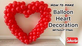 How to make balloon heart decoration without stand  balon kalp nasıl yapılır  آموزش بادکنک آرایی