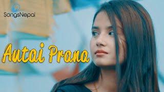 Autai Prana - Tenzing Lepcha  New Nepali Pop Song 2019