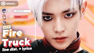NCT 127 엔시티 127 - 소방차 Fire Truck  Line Distribution + Lyrics