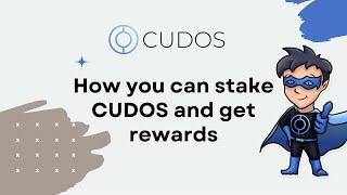 How you can stake CUDOS and get rewards. Tutorial