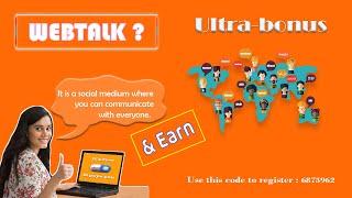 What is webtalk? Why to use ? and How to make money?