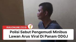 Polisi Sebut Pengemudi Minibus Lawan Arus Viral Di Panam ODGJ